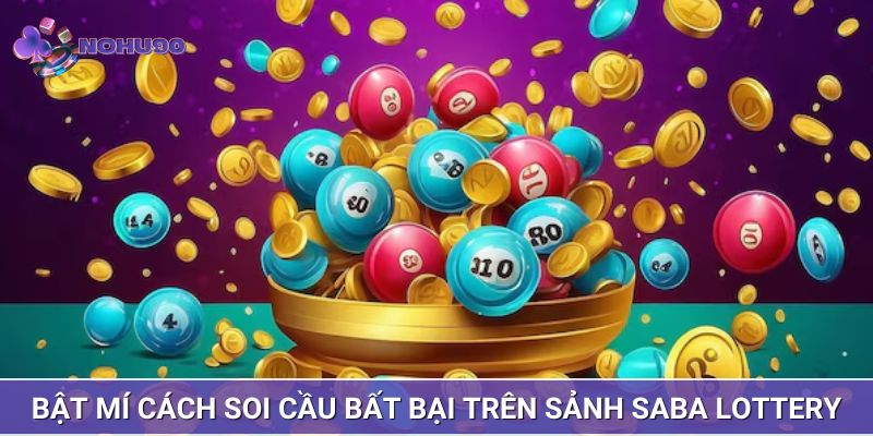 Review chi tiết cách soi cầu luôn ăn trên sảnh saba