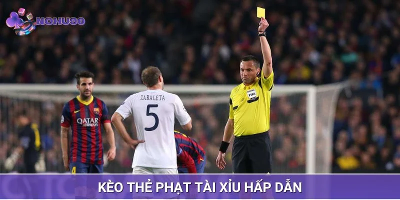 Kèo thẻ phạt tài xỉu siêu hấp dẫn